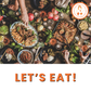 Let's Eat Package - 5 Tickets